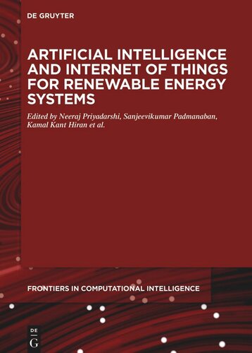 Artificial Intelligence And Internet Of Things For Renewable Energy Systems Neeraj Priyadarshi Editor Sanjeevikumar Padmanaban Editor Kamal Kant Hiran Editor Jens Bo Holmnielson Editor Ramesh C Bansal Editor