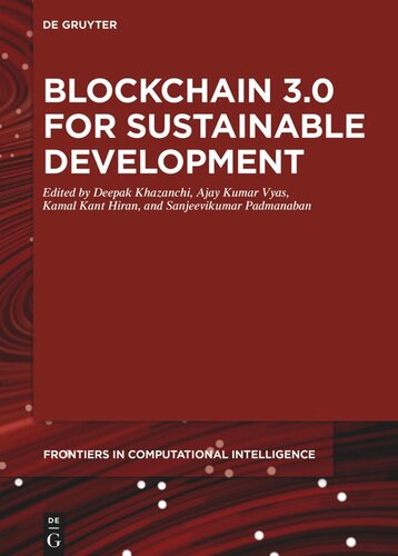 Blockchain 30 For Sustainable Development Deepak Khazanchi Editor Ajay Kumar Vyas Editor Kamal Kant Hiran Editor Sanjeevikumar Padmanaban Editor