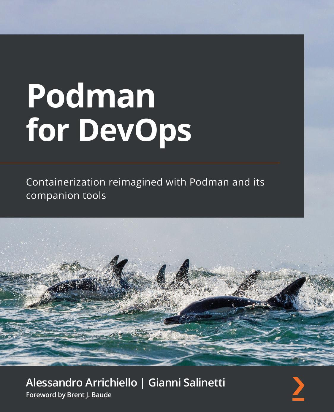 Podman For Devops 1st Edition Alessandro Arrichiello Gianni Salinetti
