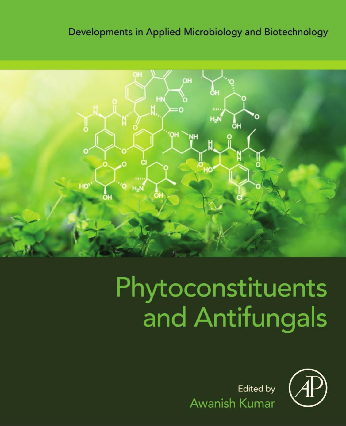 Phytoconstituents And Antifungals Developments In Applied Microbiology And Biotechnology Awanish Kumar