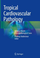 Tropical Cardiovascular Pathology Pradeep Vaideeswar