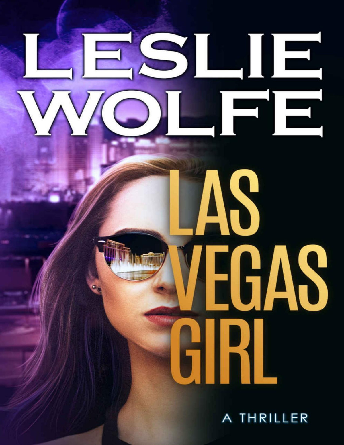 Las Vegas Girl A Gripping Suspenseful Crime Novel Leslie Wolfe