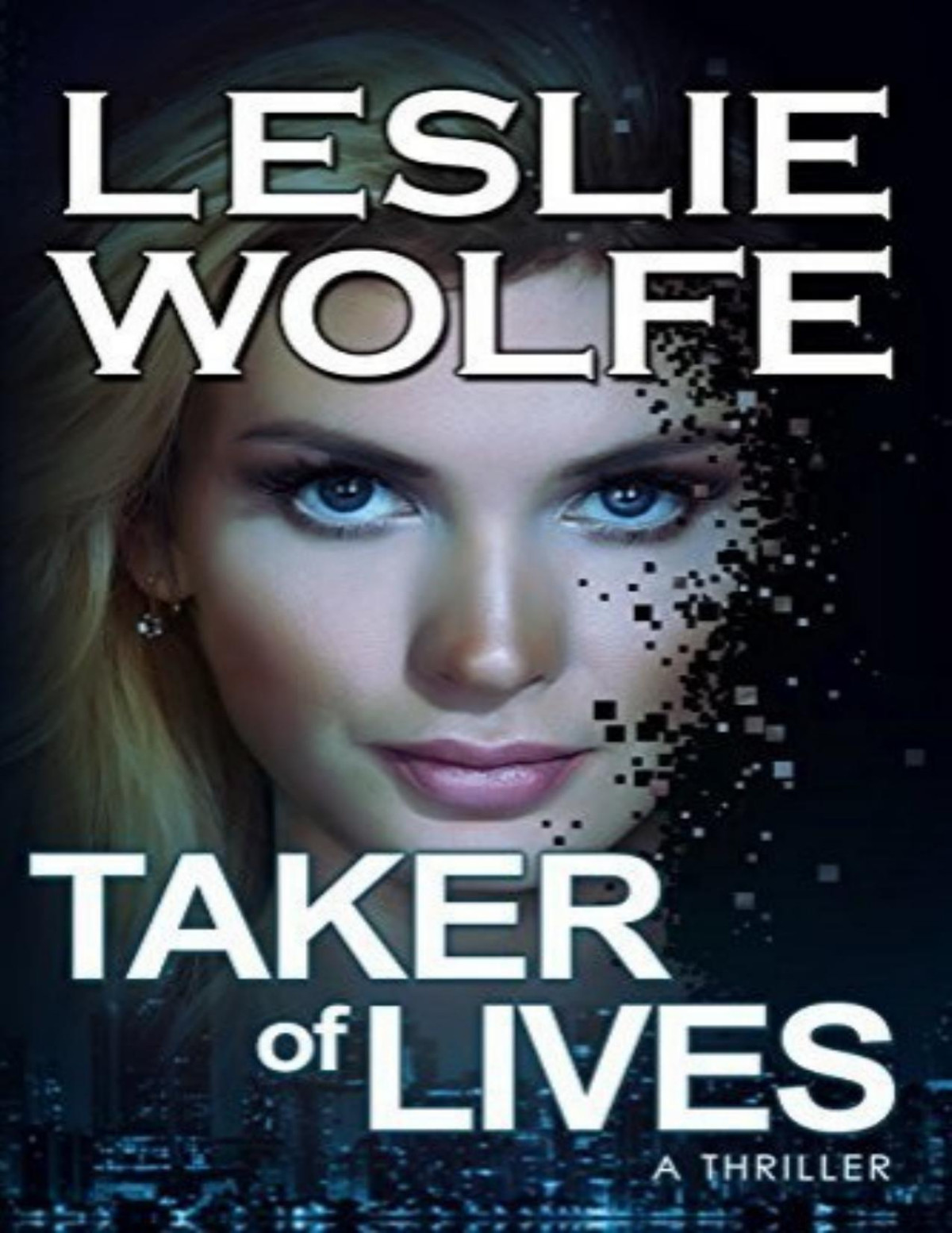 Taker Of Lives Leslie Wolfe