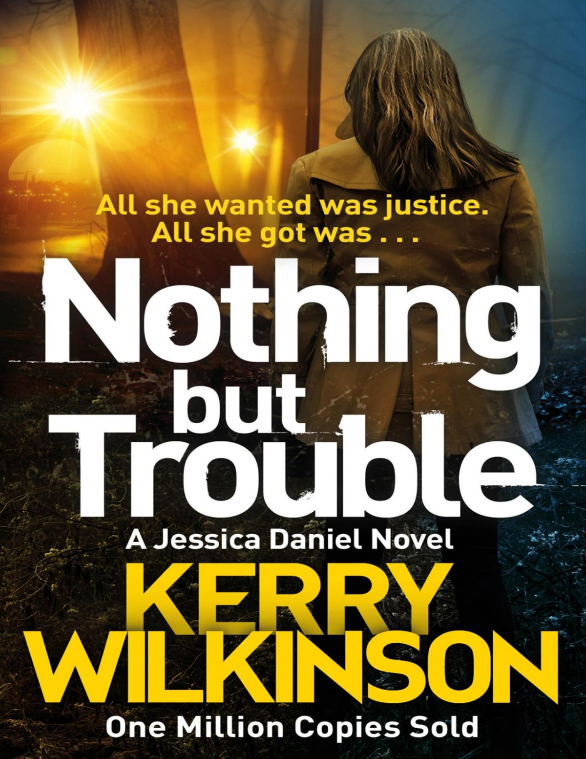 Nothing But Trouble Kerry Wilkinson