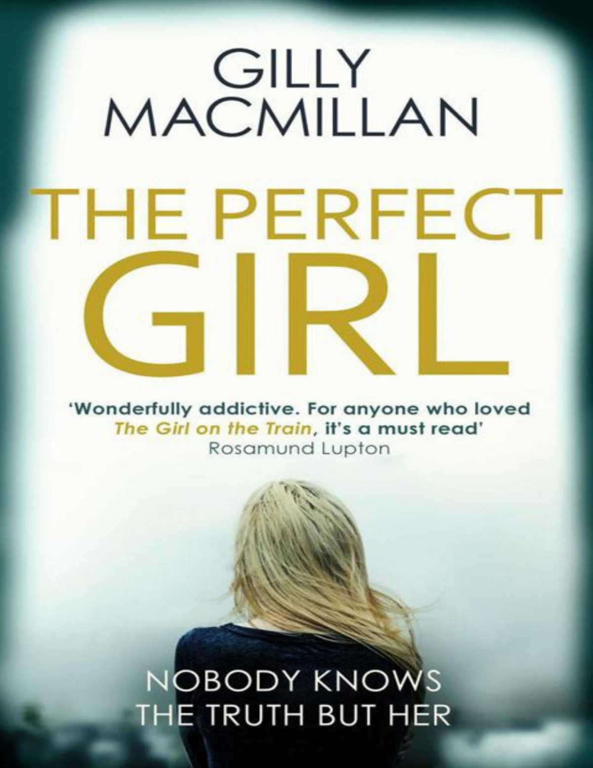 The Perfect Girl Gilly Macmillan