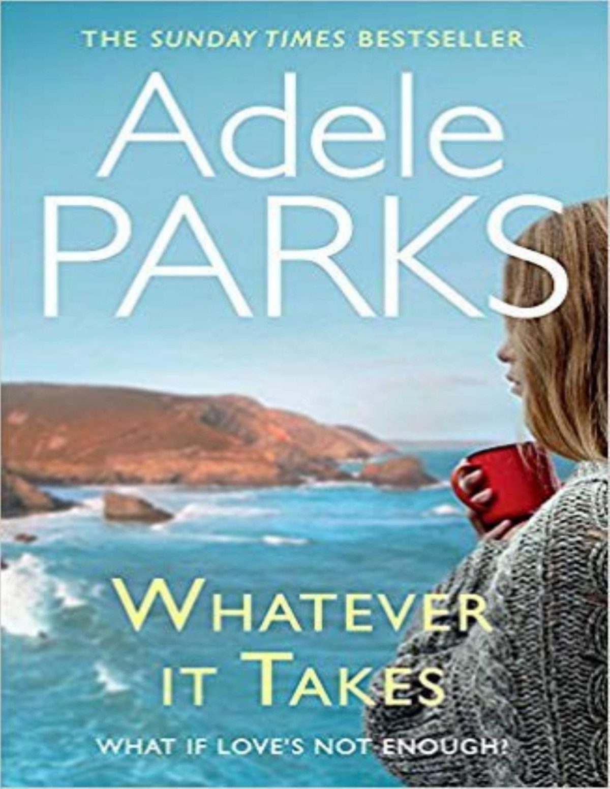 Whatever It Takes Adele Parks