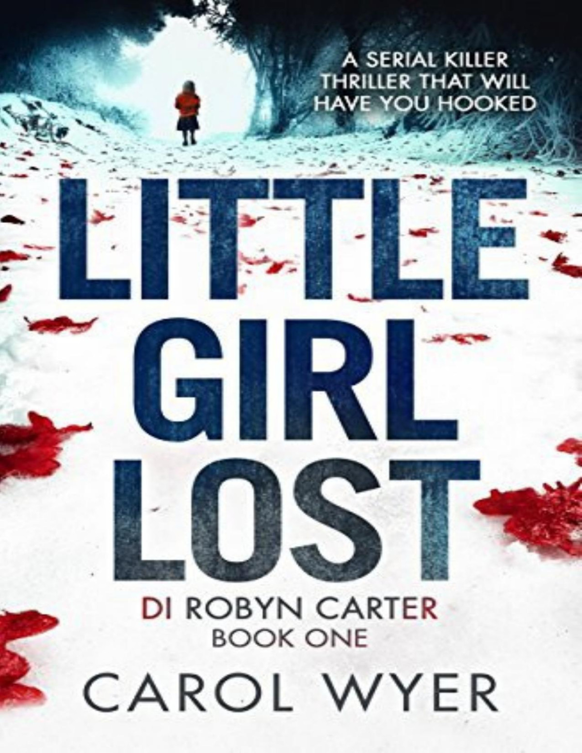 Little Girl Lost Carol Wyer