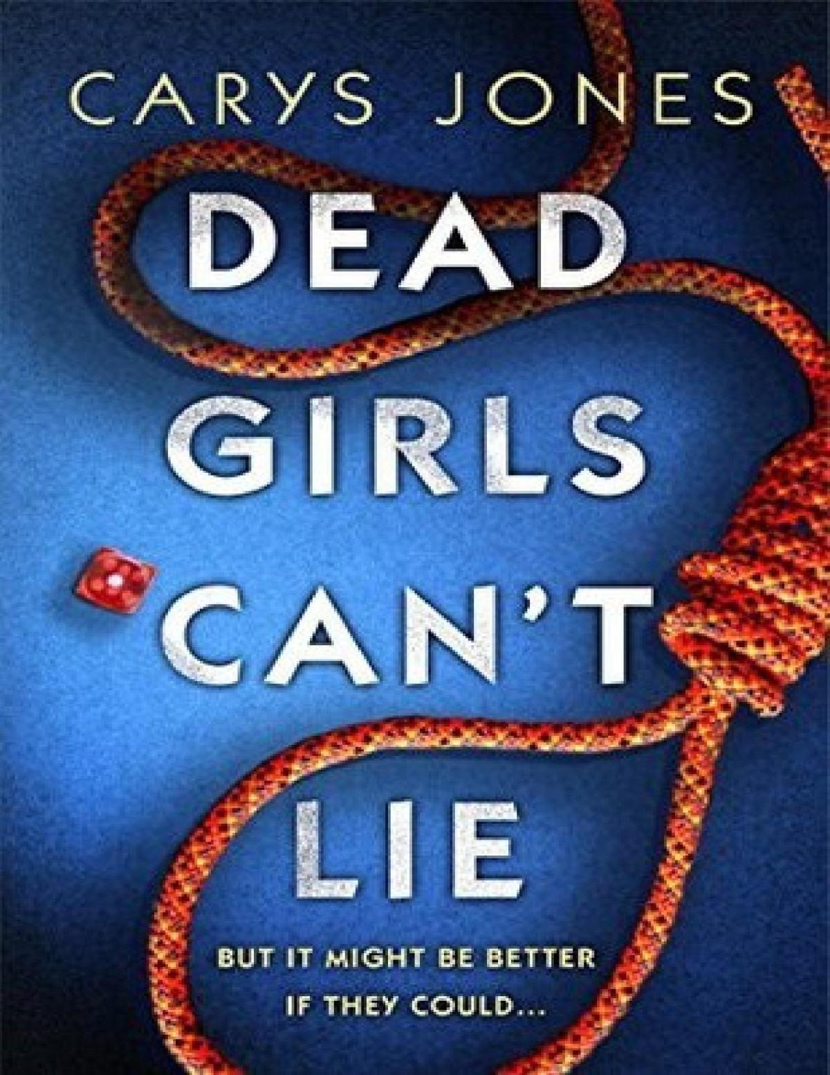 Dead Girls Cant Lie Carys Jones