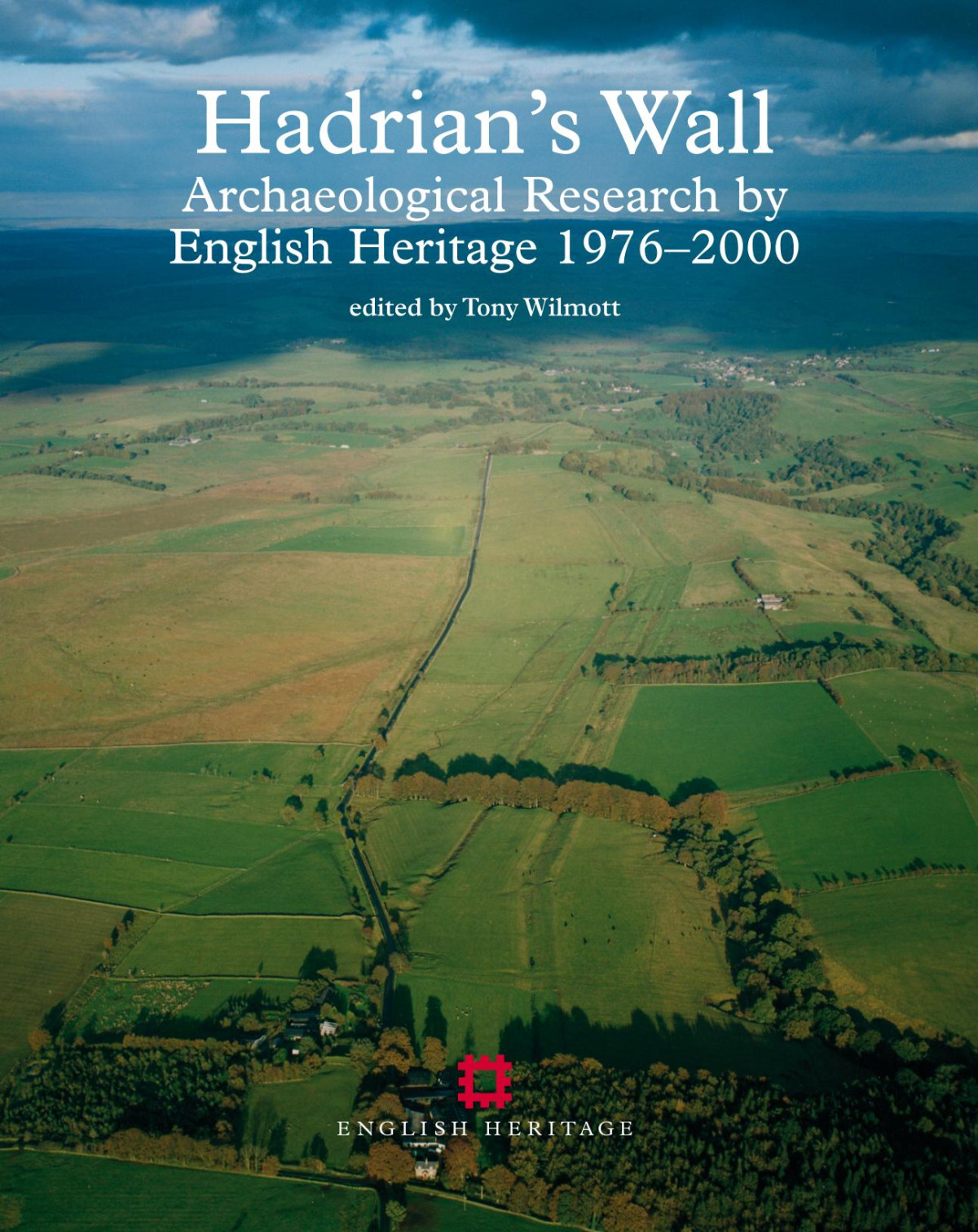 Hadrians Wall Archaeological Research By English Heritage 19762000 Tony Wilmott Ed
