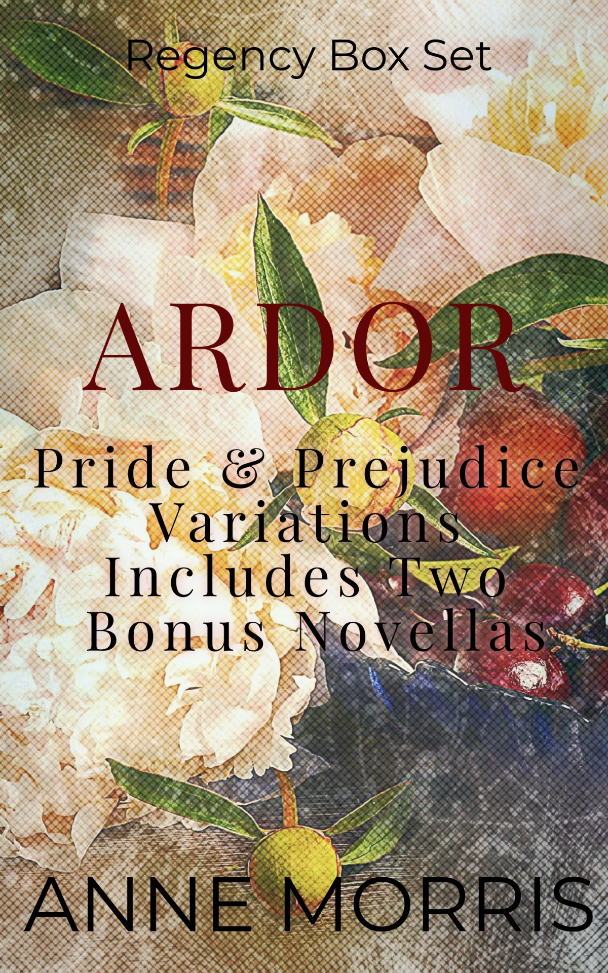 Ardor Pride Prejudice Variations Regency Box Set Includes Two Bonus Novellas Anne Morris