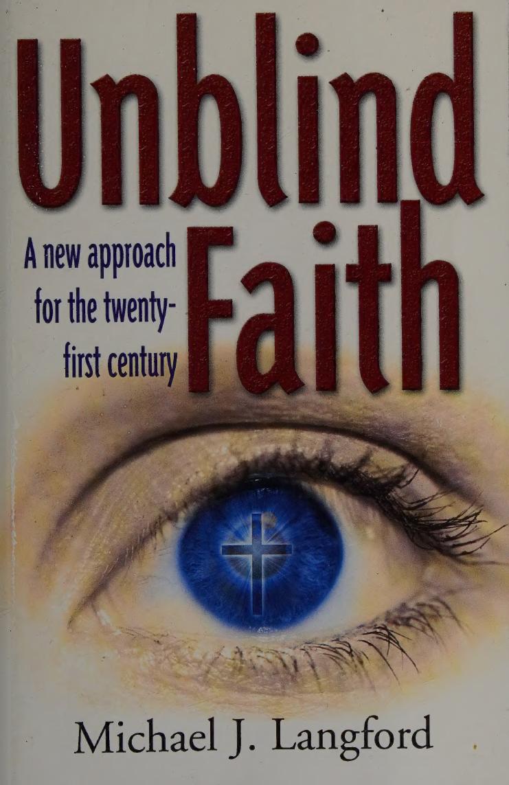 Unblind Faith A New Approach For The Twentyfirst Century 2nd Edition Langford