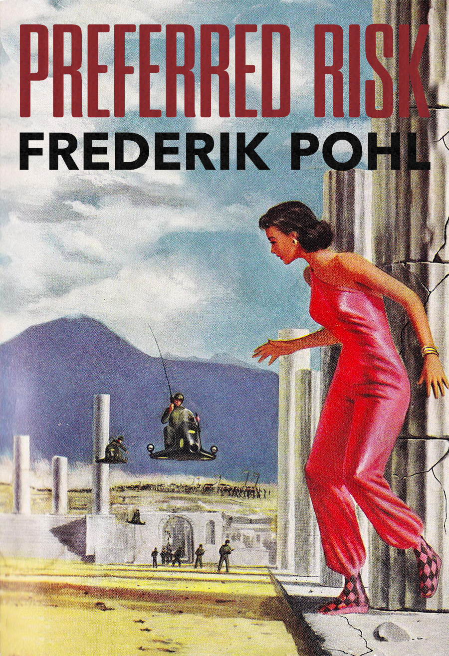 Preferred Risk The 1955 Serial Frederik Pohl