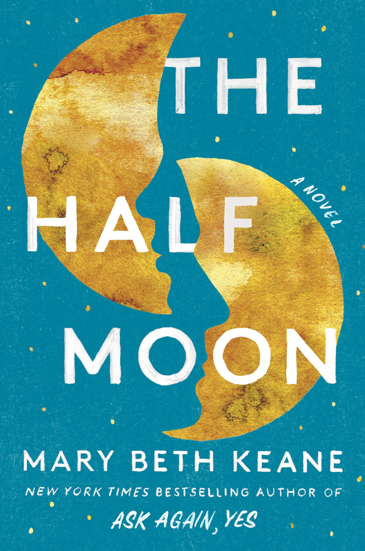 The Half Moon A Novel A Novel Mary Beth Keane