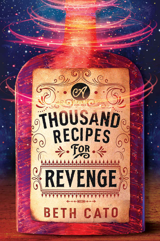 A Thousand Recipes For Revenge Cato Beth
