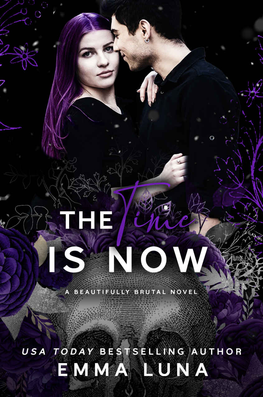 The Time Is Now A Dark Mafia Romance Beautifully Brutal Book 4 Emma Luna