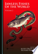 Jawless Fishes Of The World Volume 2 Richard Beamish Alexei Orlov