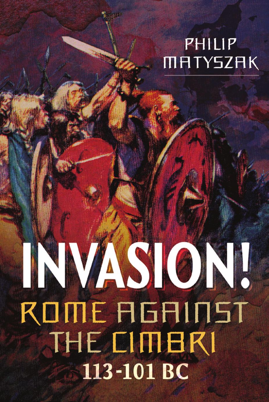 Invasion Rome Against The Cimbri 113101 Bc Philip Matyszak