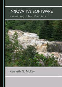 Innovative Software Running The Rapids Kenneth Mckay