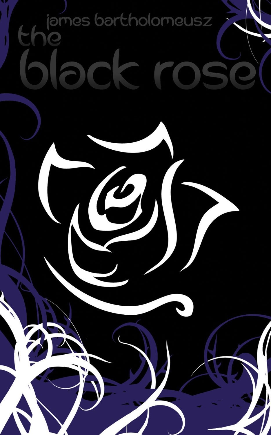The Black Rose James Bartholomeusz
