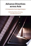 Advance Directives Across Asia A Comparative Sociolegal Analysis Daisy Cheung