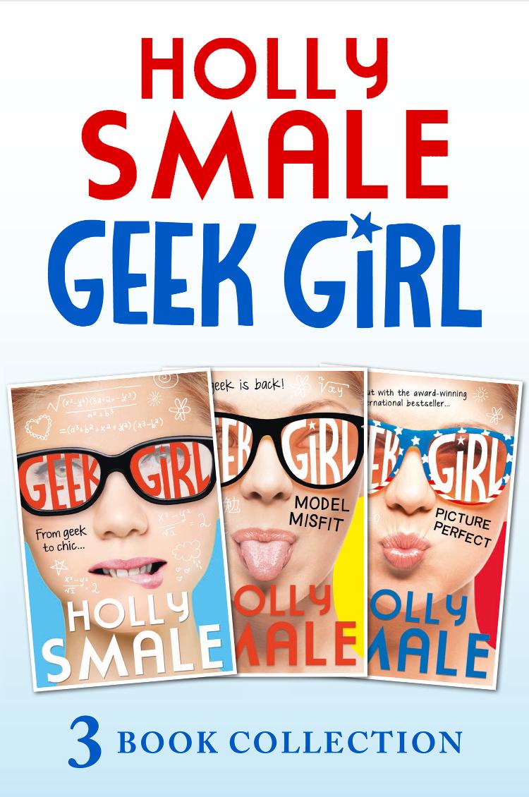 Geek Girl Books 13 Collection Geek Girl Model Misfit Picture Perfect Holly Smale