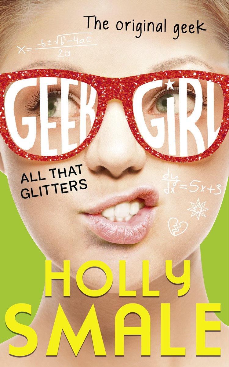 All That Glitters Geek Girl Holly Smale
