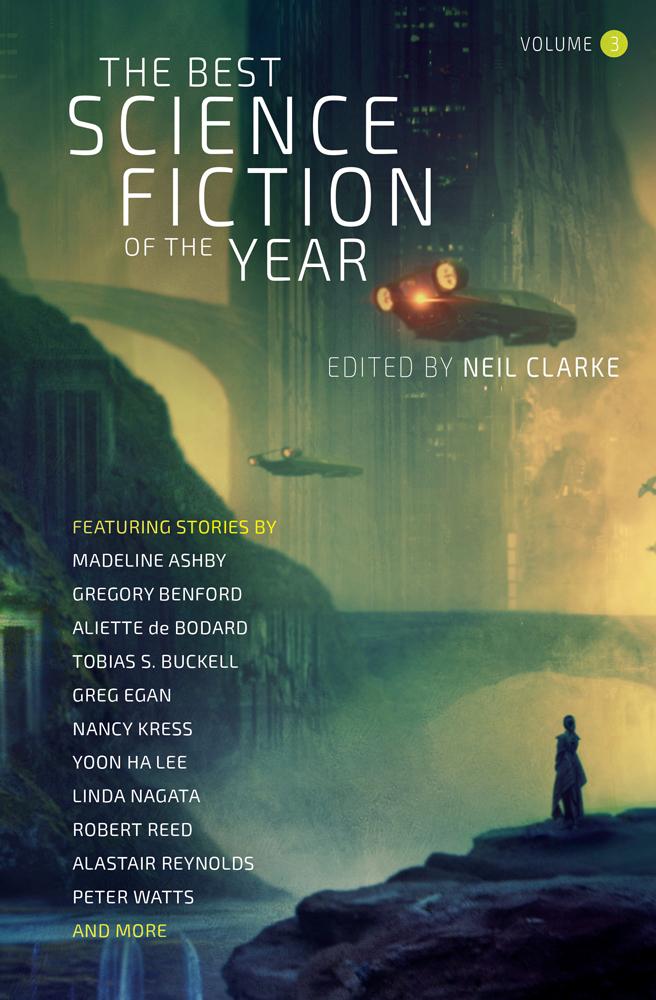 The Best Science Fiction Of The Year Volume 3 Neil Clarke