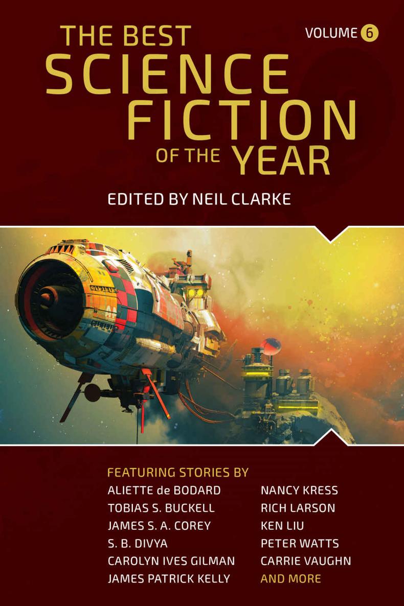 The Best Science Fiction Of The Year Volume 6 Neil Clarke