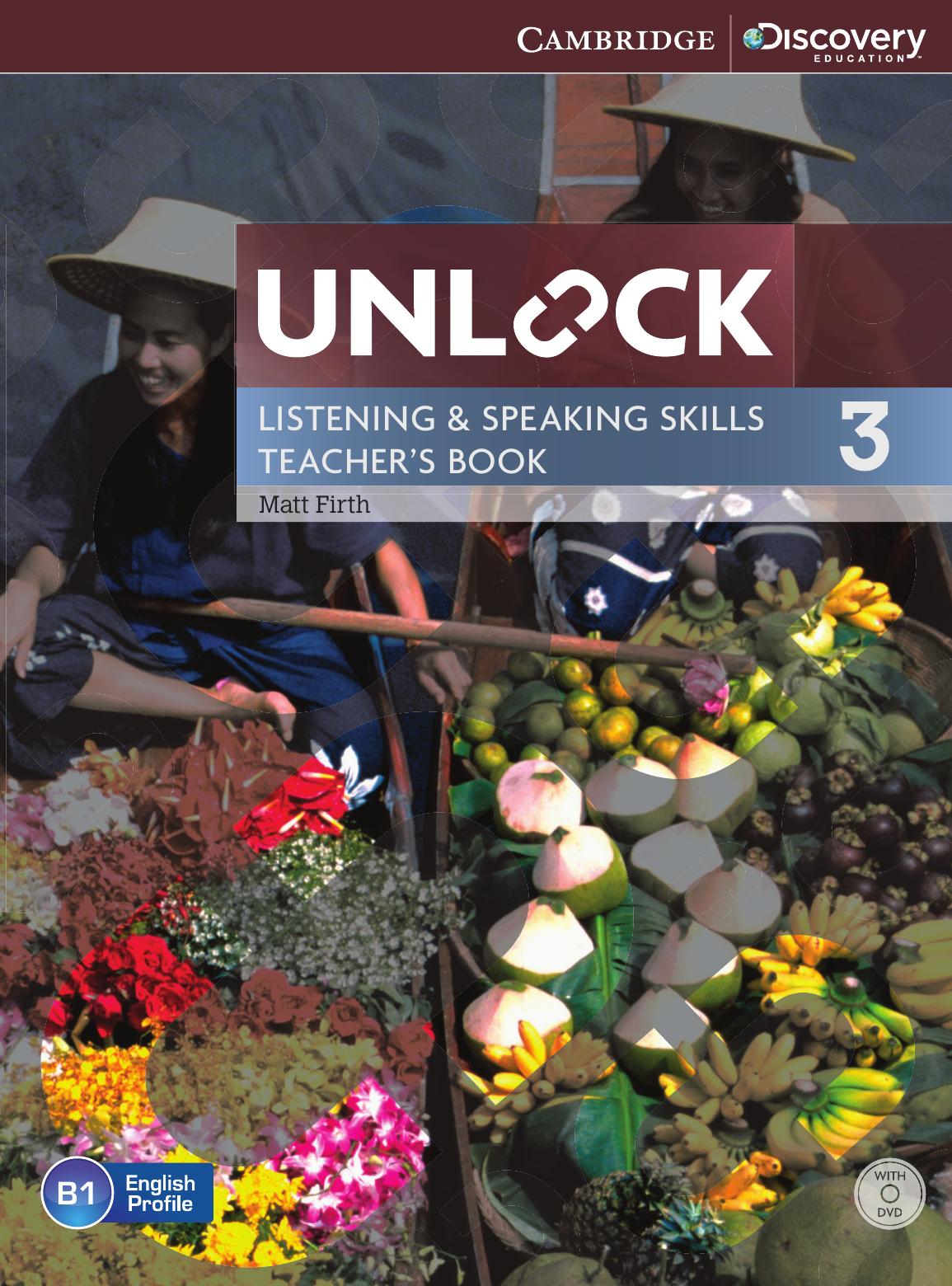 Unlock Level 3 Listening And Speaking Skills B1 Teachers Book Matt Firth