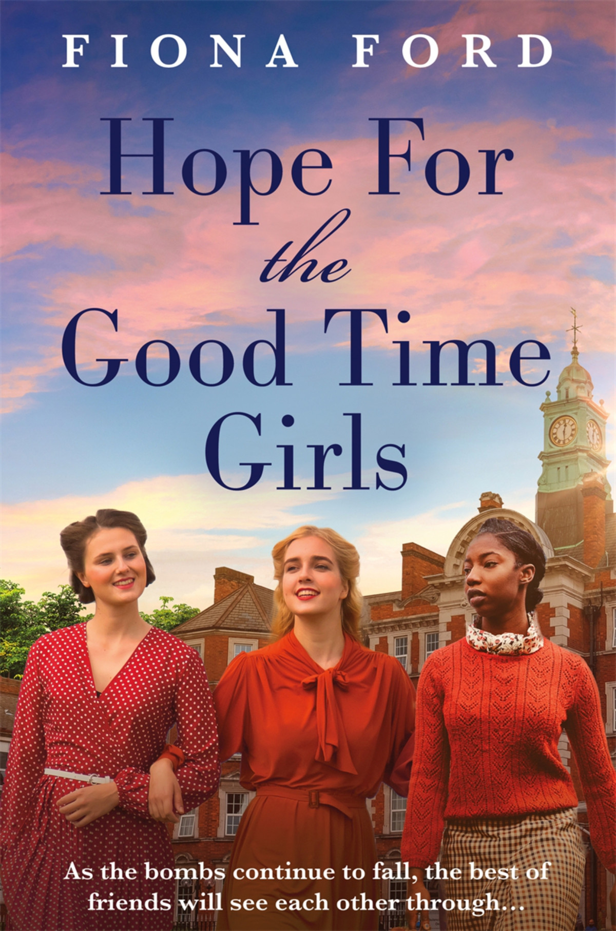 Hope For The Good Time Girls Fiona Ford