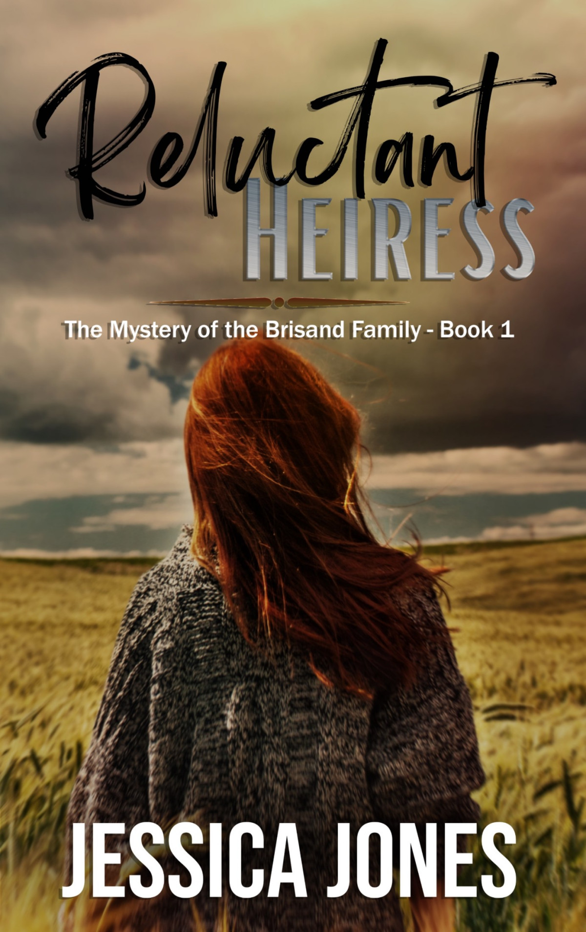 Reluctant Heiress The Mystery Of The Brisand Family Book 1 Jessica Jones