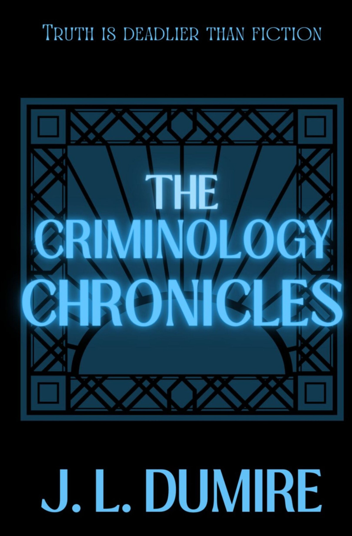 The Criminology Chronicles Jl Dumire