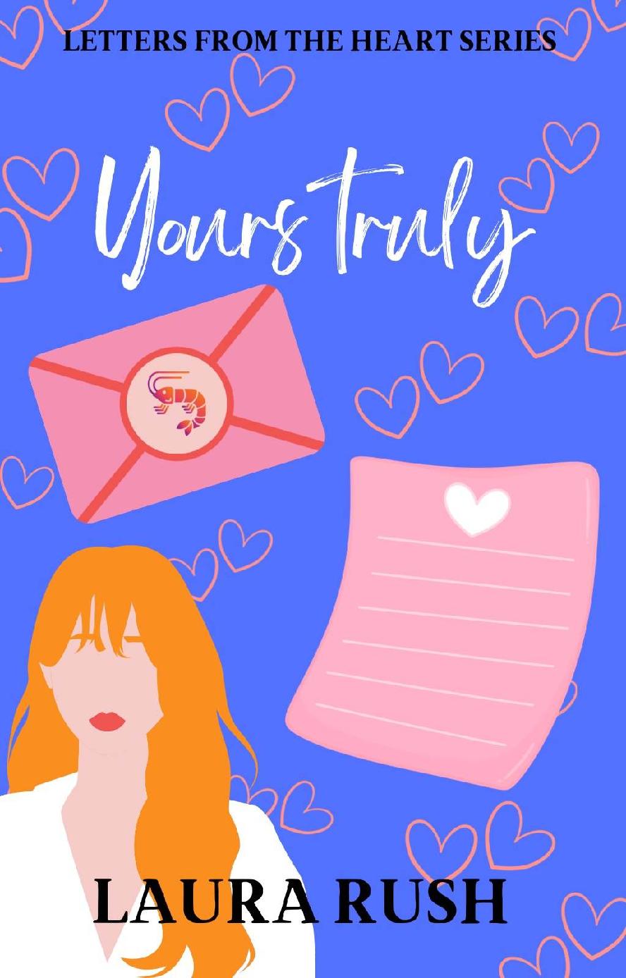 Yours Truly Letters From The Heart Series Book 1 Laura Rush
