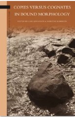Copies Versus Cognates In Bound Morphology 1st Edition Johanson Lars