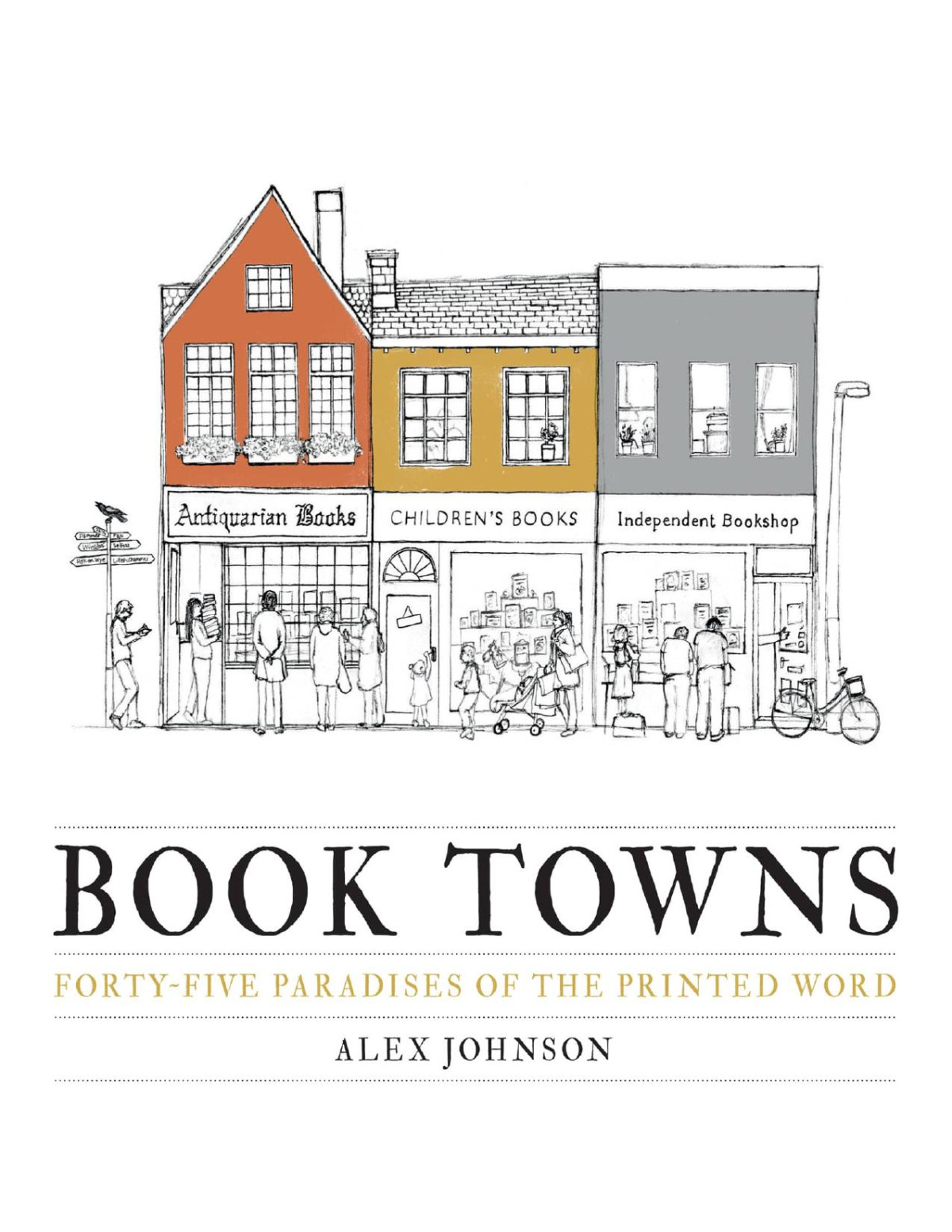 Book Towns Forty Five Paradises Of The Printed Word Alex Johnson