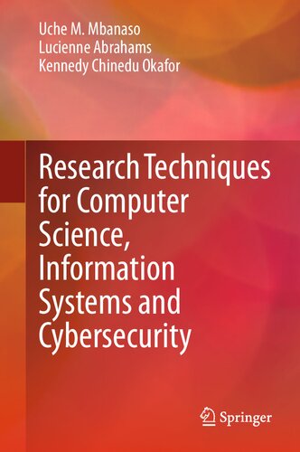Research Techniques For Computer Science Information Systems And Cybersecurity Uche M Mbanaso