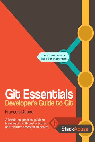 Git Essentials Developers Guide To Git 1st Edition Franois Dupire