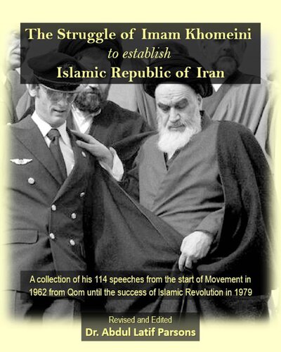 The Struggle Of Imam Khomeini To Establish Islamic Republic Of Iran Dr Abdul Latif Parsons