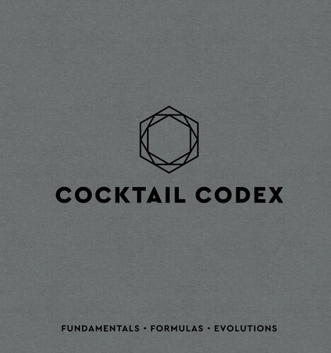 Cocktail Codex Fundamentals Formulas Evolutions Day Alexfauchald