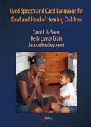 Cued Speech And Cued Language For Deaf And Hard Of Hearing Children Jacqueline Leybaert