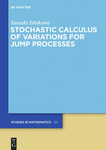 Stochastic Calculus Of Variations For Jump Processes 1st Edition Yasushi Ishikawa