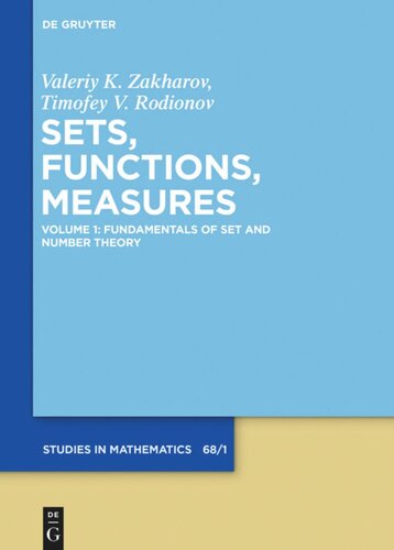 Sets Functions Measures Volume 1 Fundamentals Of Set And Number Theory 1st Edition Valeriy K Zakharov