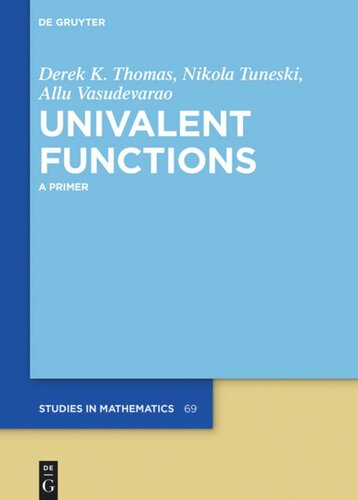 Univalent Functions A Primer Derek K Thomas Nikola Tuneski Allu Vasudevarao