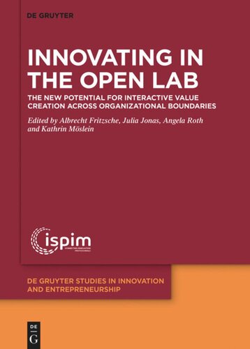 Innovating In The Open Lab The New Potential For Interactive Value Creation Across Organizational Boundaries Albrecht Fritzsche