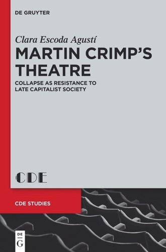 Martin Crimps Theatre Collapse As Resistance To Late Capitalist Society Clara Escoda Agusti