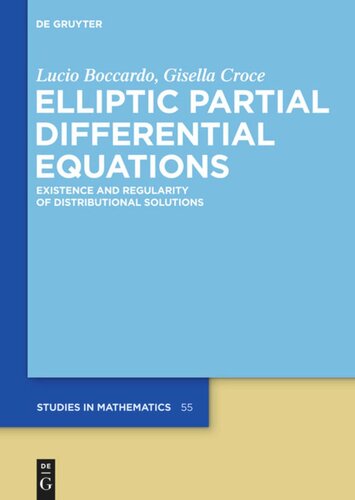 Elliptic Partial Differential Equations Existence And Regularity Of Distributional Solutions Lucio Boccardo Gisella Croce