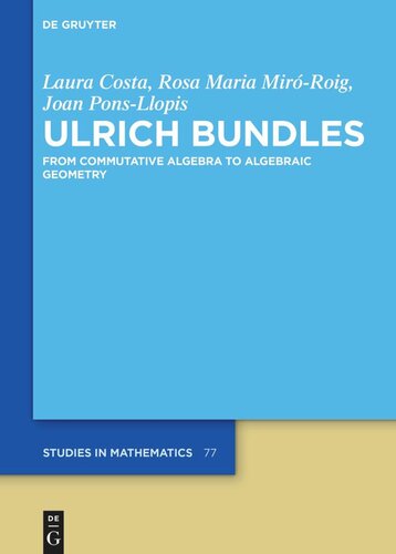 Ulrich Bundles From Commutative Algebra To Algebraic Geometry Laura Costa Rosa Mara Mirroig Joan Ponsllopis