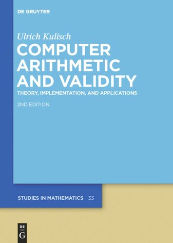 Computer Arithmetic And Validity Theory Implementation And Applications Ulrich Kulisch