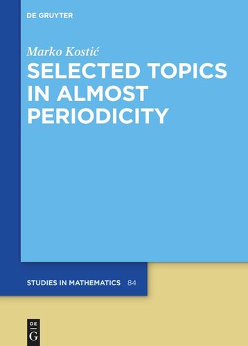 Selected Topics In Almost Periodicity Marko Kosti