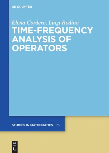Timefrequency Analysis Of Operators Elena Cordero Luigi Rodino